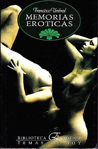 Memorias eróticas: los cuerpos gloriosos (biblioteca erótica) (spanish edition)