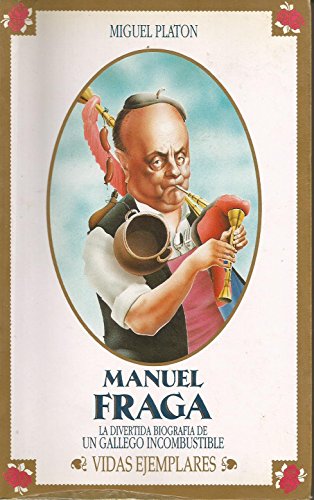 Manuel fraga (vidas ejemplares) (spanish edition)