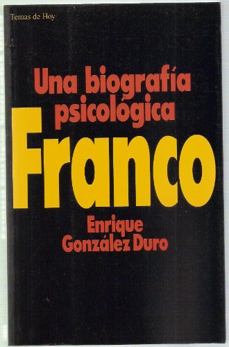 9788478801886_franco-una-biografia-psicologica-grandes-temas-spanish-edition_front-3.jpg Franco: una biografía psicológica (grandes temas) (spanish edition)