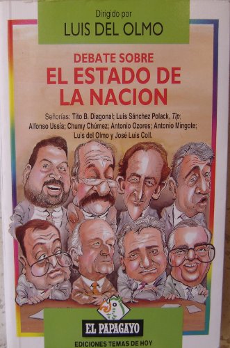 Debate sobre el estado de la nación (colección el papagayo) (spanish edition)