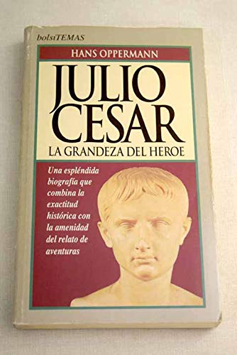 Julio cesar. grandeza heroe (t.hoy).