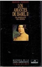 Los amantes de isabel ii: una apasionante vida amorosa (historia de la españa sorprendente) (spanish edition)
