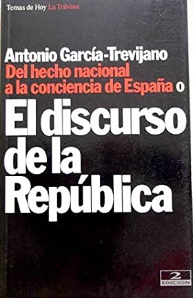 El discurso de la república: o del hecho nacional a la conciencia de españa (grandes temas) (spanish edition)