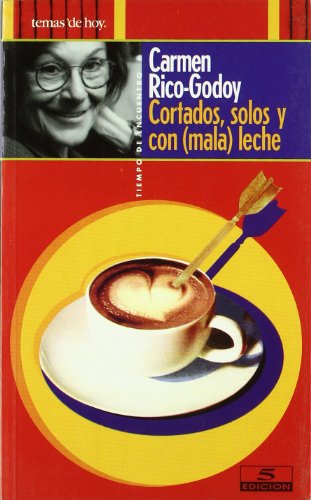 Cortados, solos y con (mala) leche