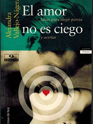 El amor no es ciego (spanish edition)