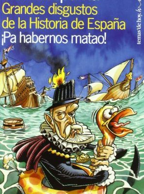Grandes disgustos de la historia de españa