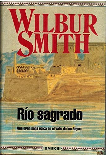 Rio sagrado. una gran saga epica en el valle de los reyes