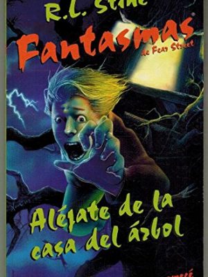 Alejate de la casa del arbol fantasmas