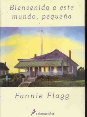 Bienvenida a este mundo, pequena/ welcome to this world, little one (spanish edition)