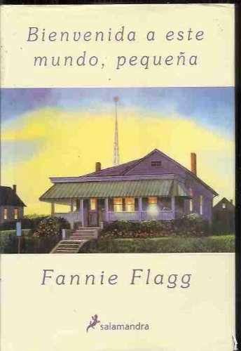 Bienvenida a este mundo, pequena/ welcome to this world, little one (spanish edition)