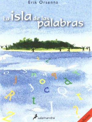 La isla de las palabras (infantil y juvenil) (spanish edition)