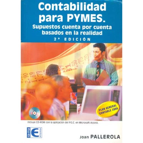 Contabilidad para pymes. supuestos cuenta por cuenta basados en la realidad. 2ª edición