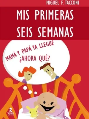 Mis primeras seis semanas