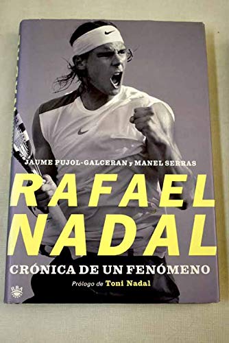 Rafael nadal. cronica de un fenomeno