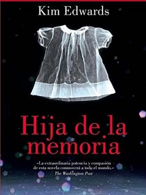 Hija de la memoria (spanish edition)