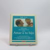 100 cosas que puedes hacer para amar a tu hijo