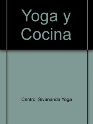 Yoga y cocina (spanish edition)