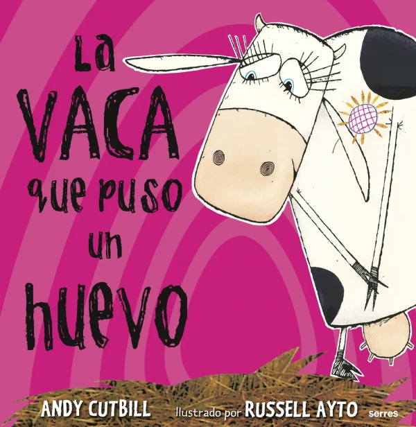 9788479015619_la-vaca-que-puso-un-huevo-la-vaca_front-1.webp La vaca que puso un huevo (la vaca)
