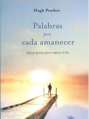 9788479016074_palabras-para-cada-amanecer-otros-integral-spanish-edition_front-2.jpg Palabras para cada amanecer (otros integral) (spanish edition)