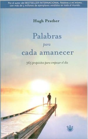 9788479016074_palabras-para-cada-amanecer-otros-integral-spanish-edition_front-2.jpg Palabras para cada amanecer (otros integral) (spanish edition)