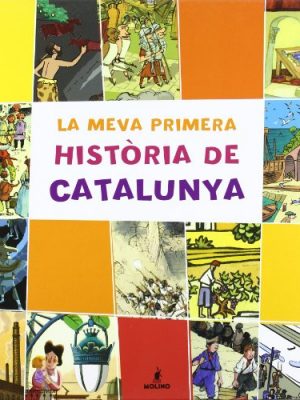 9788479018092_la-meva-primera-historia-de-catalunya_front-1.jpg La meva primera historia de catalunya