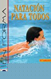 Natación para todos (spanish edition)