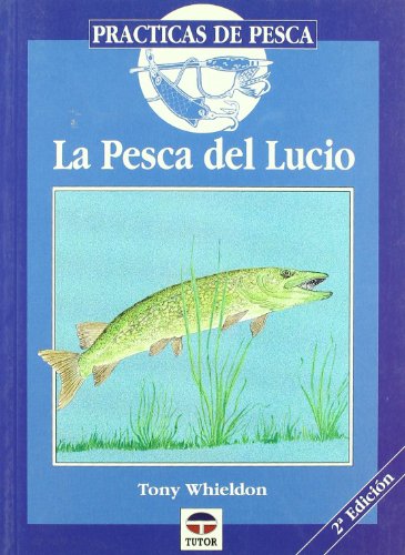 9788479021382_la-pesca-del-lucio-spanish-edition_front-1.jpg La pesca del lucio (spanish edition)