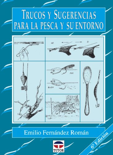9788479021672_trucos-y-sugerencias-para-la-pesca-y-su-entorno-spanish-edition_front-3.jpg Trucos y sugerencias para la pesca y su entorno (spanish edition)