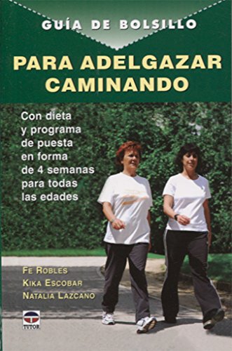 Guia de bolsillo para adelgazar caminando (spanish edition)