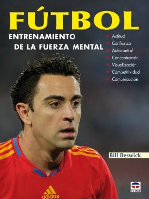Futbol / focused for soccer: entrenamiento de la fuerza mental / how to win the mental game (spanish edition)