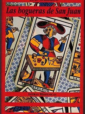 Las hogueras de san juan (samsara) (colección letras hispánicas) (spanish edition)