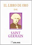 9788479100223_libro-de-oro-de-saint-germain-el-spanish-edition_front-2.jpg Libro de oro de saint-germain, el (spanish edition)