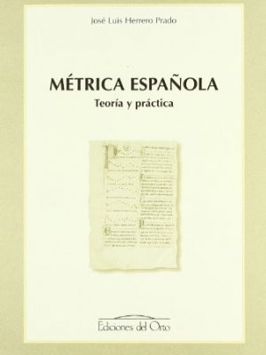 9788479230661_metrica-espanola-teoria-y-practica-spanish-edition_front-1.jpg Métrica española: teoría y práctica (spanish edition)