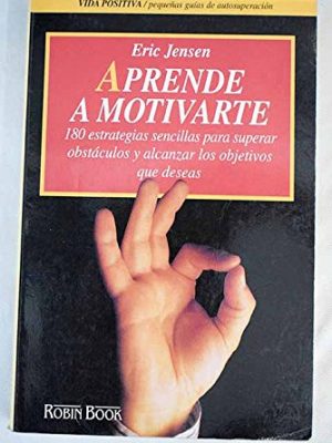 9788479271800_aprende-a-motivarte-the-little-book-of-big-motivation-spanish-edition_front-1.jpg Aprende a motivarte/ the little book of big motivation (spanish edition)