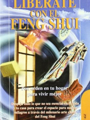 Libérate con el feng shui