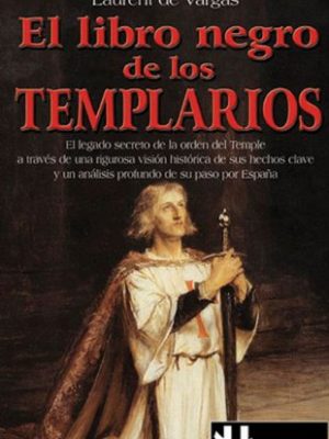 El libro negro de los templarios (spanish edition)