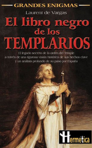 El libro negro de los templarios (spanish edition)