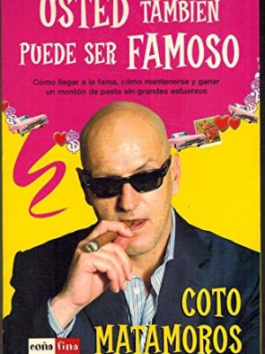 9788479276058_usted-tambien-puede-ser-famoso_front-3.jpg Usted también puede ser famoso