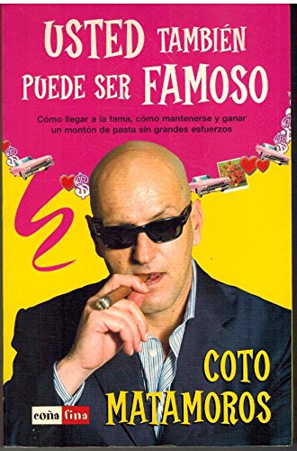 Usted también puede ser famoso