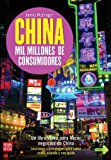 China mil millones de consumidores / china thousand millions of consumers (masterclass) (spanish edition)