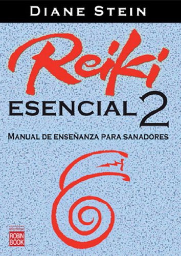 9788479279257_reiki-esencial-2-manual-de-ensenanza-para-sanadores-spanish-edition_front-1.jpg Reiki esencial-2: manual de enseñanza para sanadores (spanish edition)