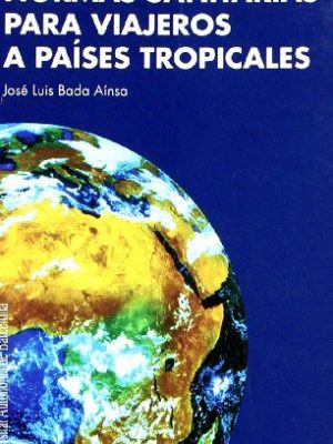 Normas sanitarias para viajeros a países tropicales