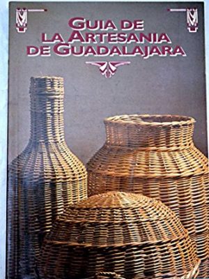 Guía de la artesanía de castilla y león (spanish edition)