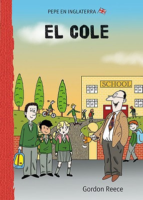 El cole (pepe en inglaterra) (spanish edition)
