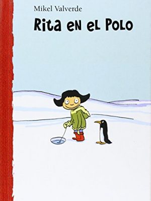 Rita en el polo (el mundo de rita) (spanish edition)