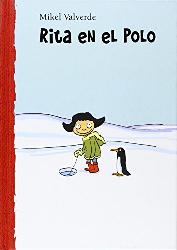 Rita en el polo (el mundo de rita) (spanish edition)