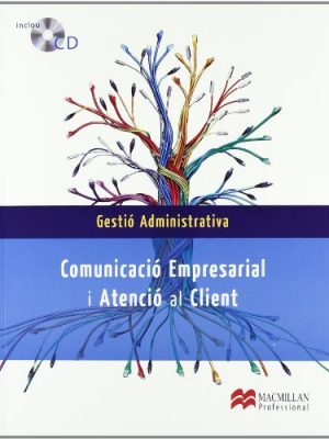 Comunicació empresarial i atenció al client (gestión administrativa) (catalan edition)