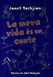 La meva vida és un conte (catalan edition)