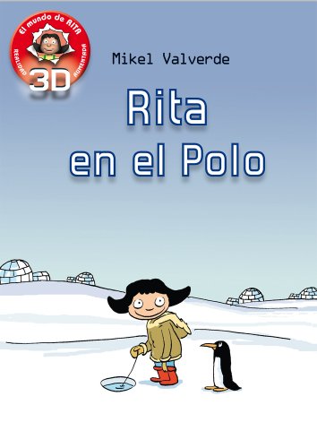 Rita en el polo (el mundo de rita: realidad aumentada) (spanish edition)