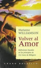 Volver al amor (spanish edition)